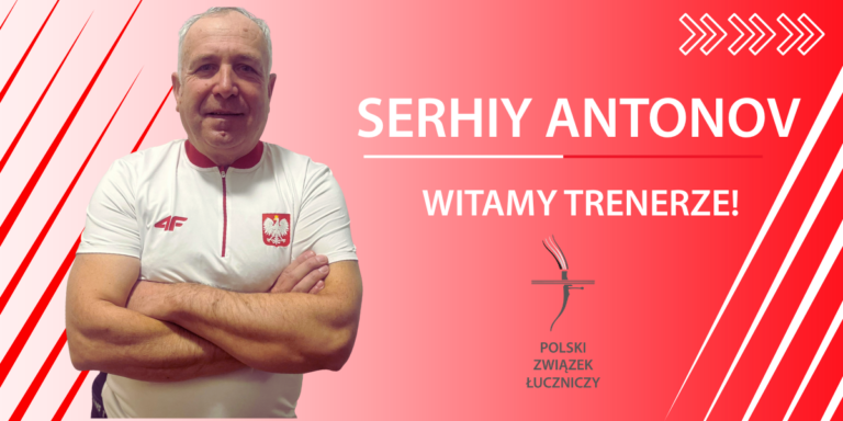 Serhiy Antonov nowym trenerem kadry narodowej seniorów w łucznictwie