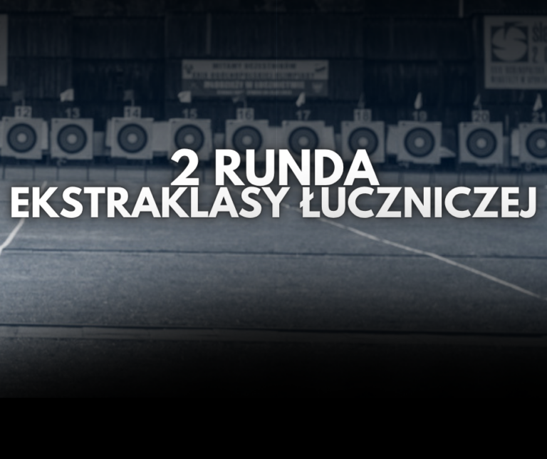 2 runda Ekstraklasy Łuczniczej za nami!